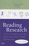 Reading Research: A User-Friendly Guide for Nurses and Other Health Professionals - Davies, Barbara, RN, PhD, and Logan, Jo, PhD