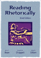 Reading Rhetorically - Bean, John C, and Chappell, Virginia A, and Gillam, Alice M