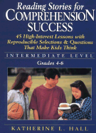 Reading Stories for Comprehension Success: Intermediate Level, Grades 4 - 6