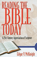 Reading the Bible Today: A 21st-Century Appreciation of Scripture