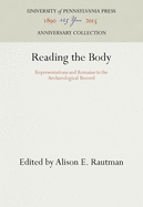 Reading the Body: Representations and Remains in the Archaeological Record
