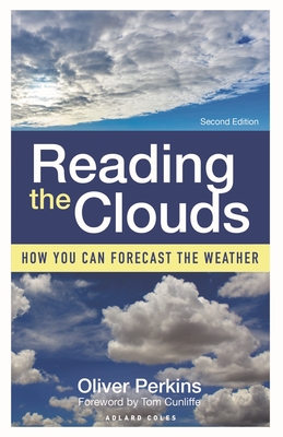 Reading the Clouds: How You Can Forecast the Weather - Perkins, Oliver