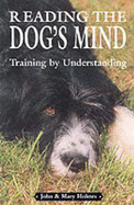 Reading the Dog's Mind - Holmes, John, and Holmes, Mary