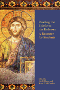 Reading the Epistle to the Hebrews: A Resource for Students