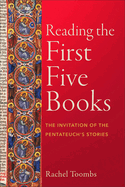 Reading the First Five Books: The Invitation of the Pentateuch's Stories