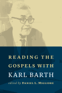 Reading the Gospels with Karl Barth