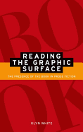 Reading the Graphic Surface: The Presence of the Book in Prose Fiction