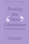 Reading the `new' Literatures in a Post-Colonial Era