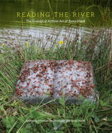 Reading the River: The Ecological Activist Art of Basia Irland