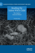 Reading the Salem Witch Child: The Guilt of Innocent Blood