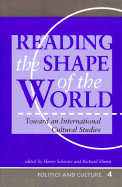 Reading the Shape of the World: Toward an International Cultural Studies - Schwarz, Henry, and Dienst, Richard