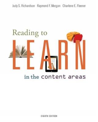 Reading to Learn in the Content Areas - Morgan, Raymond, and Richardson, Judy, and Fleener, Charlene
