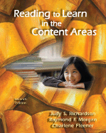 Reading to Learn in the Content Areas - Richardson, Judy S, and Morgan, Raymond F, and Fleener, Charlene E