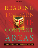 Reading to Learn in the Content Areas - Martin, Robert M, and Morgan, Raymond F, and Richardson, Judy S