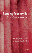 Reading Tocqueville: From Oracle to Actor