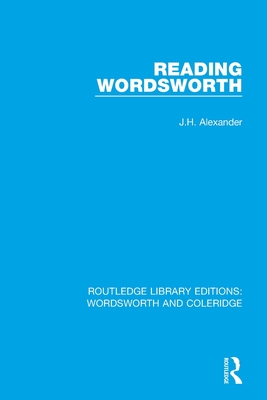 Reading Wordsworth - Alexander, J.H.