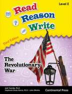 Reading Workbook: Read Reason Write: the Revolutionary War, Level E (Grade 5)