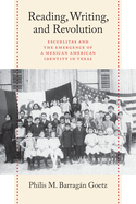 Reading, Writing, and Revolution: Escuelitas and the Emergence of a Mexican American Identity in Texas
