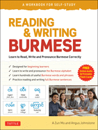 Reading & Writing Burmese: A Workbook for Self-Study: Learn to Read, Write and Pronounce Burmese Correctly (Online Audio & Printable Flash Cards)