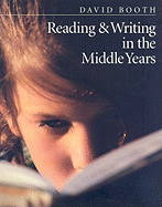 Reading & Writing in the Middle Years - Booth, David