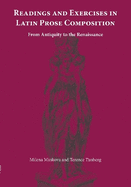 Readings and Exercises in Latin Prose Composition: From Antiquity to the Renaissance