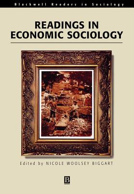 Readings Economic Sociology - Biggart, Nicole Woolsey (Editor)