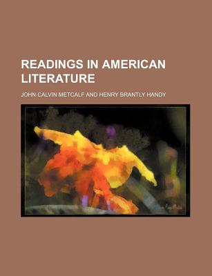 Readings in American Literature - Metcalf, John Calvin