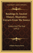 Readings in Ancient History, Illustrative Extracts from the Source: Greece and the East (1912)