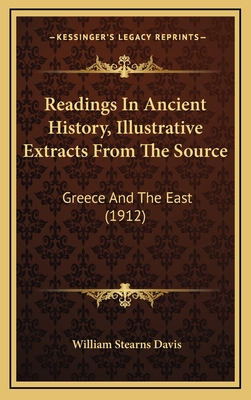 Readings in Ancient History, Illustrative Extracts from the Source: Greece and the East (1912) - Davis, William Stearns