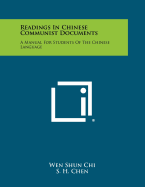 Readings in Chinese Communist Documents: A Manual for Students of the Chinese Language (Classic Reprint)