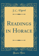 Readings in Horace (Classic Reprint)