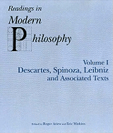 Readings In Modern Philosophy, Volume 1: Descartes, Spinoza, Leibniz and Associated Texts