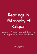 Readings in Philosophy of Religion: Ancient to Contemporary and Philosophy of Religion: An Historical Introduction