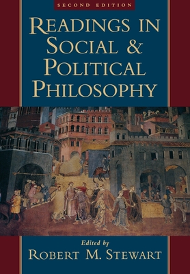 Readings in Social and Political Philosophy - Stewart, Robert M