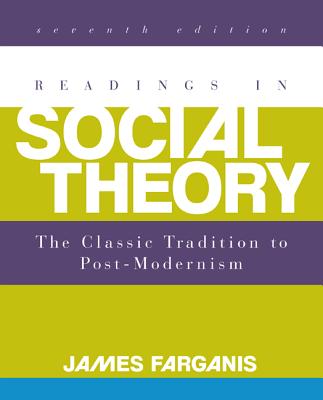 Readings in Social Theory - Farganis, James