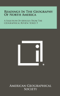 Readings in the Geography of North America: A Selection of Articles from the Geographical Review, Series 5