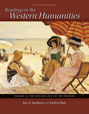 Readings in the Western Humanities Volume 2 - Matthews, Roy, and Platt, DeWitt