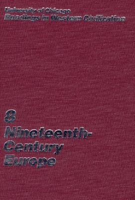 Readings in Western Civilization: Nineteenth-century Europe - Boyer, John W. (Volume editor), and Goldstein, Jan (Volume editor)
