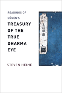 Readings of Dogen's "Treasury of the True Dharma Eye"
