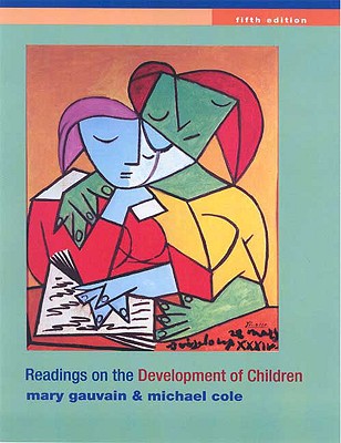Readings on the Development of Children - Gauvain, Mary, PhD, and Cole, Michael