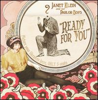 Ready for You - Janet Klein and Her Parlor Boys