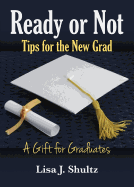 Ready or Not, Tips for the New Grad