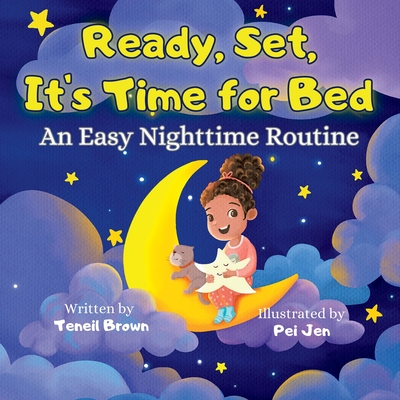 Ready, Set, It's Time for Bed: An Easy Nighttime Routine - Brown, Teneil, and Hinman, Bobbie (Editor)