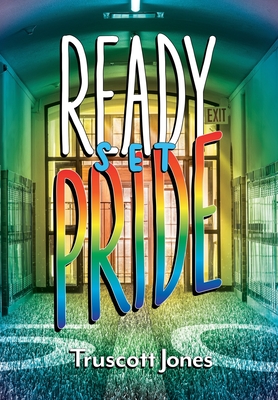 Ready...Set...Pride! - Jones, Truscott