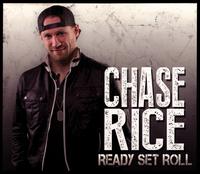 Ready Set Roll - Chase Rice