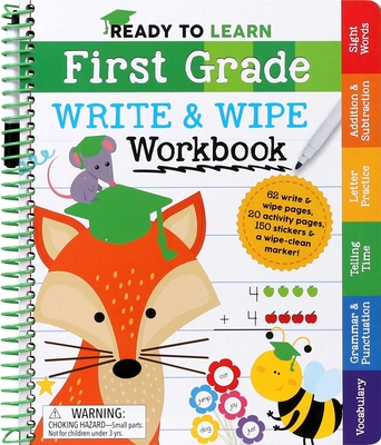 Ready to Learn: First Grade Write and Wipe Workbook: Fractions, Measurement, Telling Time, Descriptive Writing, Sight Words, and More! - Editors of Silver Dolphin Books
