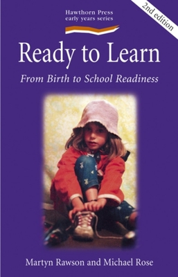 Ready to Learn: From Birth to School Readiness - Rawson, Martyn, and Rose, Michael