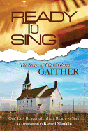 Ready to Sing the Songs of Bill & Gloria Gaither