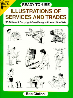 Ready-To-Use Illustrations of Services and Trades: 98 Different Copyright-Free Designs Printed One Side - Giuliani, Bob