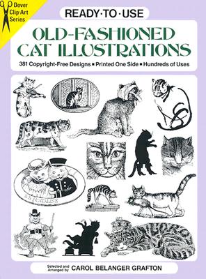 Ready-To-Use Old-Fashioned Cat Illustrations - Grafton, Carol Belanger